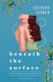 Beneath the Surface