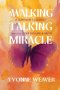 A Walking Talking Miracle