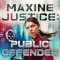 Maxine Justice: Public Offender
