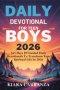 DAILY DEVOTIONAL FOR TEEN BOYS 2026
