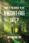 What if You Choose to Live a Regret-Free Life?