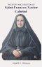 The Story And Devotion Of Saint Frances Xavier Cabrini