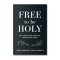 Free to be Holy