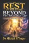 THE REST OF THE STORY: BEYOND WHAT YOU'VE BEEN TOLD: What Is God's Plan & Purpose For Your Life