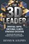 The 3D Leader: Spiritual Depth, Emotional Clarity, Strategic Execution