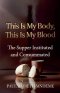 This Is My Body, This Is My Blood