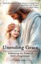 Unending Grace: Embracing the Power of God's Love