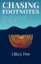 CHASING FOOTNOTES: Where the story of your past meets the power of your True Self