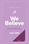 We Believe Companion Journal: A Journey of Faith in Action - May