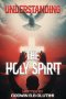 Understanding the Holy Spirit