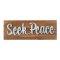 Seek Peace Farmers Market Tabletop Plaque