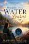 Where the Water Learns to Rest.: A Christian Novella of Faith, Healing, and Second Chances