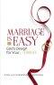 Marriage Is Easy