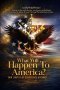 What Will Happen To America?: Our Liberty of Conscience Upended