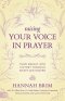 Raising Your Voice In Prayer