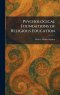 Psychological Foundations of Religious Education
