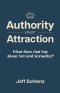 Authority Over Attraction:  What Does God Say About Sex and Sexuality