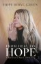 From Hell to Hope: A Survivor's Story of Healing