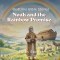 Noah and the Rainbow Promise: A story of obedience, faith, and God's forever promise