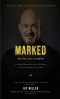 Marked: Men Who Leave an Imprint