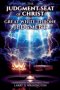 The Judgment Seat of Christ & The Great White Throne Judgment