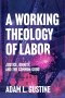 A Working Theology of Labor