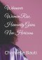 Whenever Women Rise, Humanity Gains New Horizons