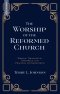 The Worship of the Reformed Church