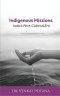 Indigenous Missions: India's Post-Colonial Era