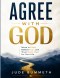 AGREE WITH GOD: Move in Faith, Defeat Fear, and Trust God's Plan for Your Life
