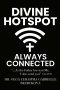 DIVINE HOTSPOT ALWAYS CONNECTED