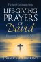 Life-Giving Prayers of David: Encountering God through the Psalms