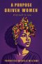A Purpose Driven Woman: Destined to Win