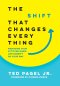 The Shift that Changes Everything: Managing Your Attitude When Life Doesn't Go Your Way