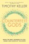 Counterfeit Gods