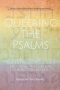 Queering the Psalms: A reimagining of our ancient songs filled with emotional wisdom for the modern reader
