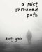 A Mist Shrouded Path