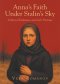 Anna's Faith Under Stalin's Sky: A Story of Endurance and God's Promises