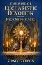 The Rise of Eucharistic Devotion in the High Middle Ages