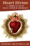 Heart Divine: A Third Year of Old Catholic Homilies