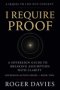 I Require Proof: A Sovereign Guide to Breaking Presumption and Exposing False Authority