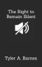 The Right to Remain Silent