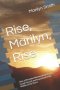 Rise, Marilyn, Rise: How a Wounded Woman Broke Cycles, Faced Herself, and Found God in the Middle of the Storm