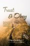Trust and Obey: Pleasing Christ While Avoiding Legalism and Lawlessness