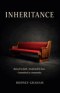 INHERITANCE: Raised in faith. Awakened by loss. Committed to community.