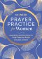 52-Week Prayer Practice for Women: Journaling and Devotions to Find Time for Faith
