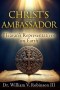 CHRIST'S AMBASSADOR: Heaven's Representatives on Earth