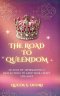 The Road to Queendom: 365 Days of Affirmations & Reflections To Keep Your Crown Straight