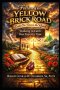 Follow The Yellow Brick Road: Trusting God One Day at a Time