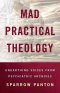 Mad Practical Theology